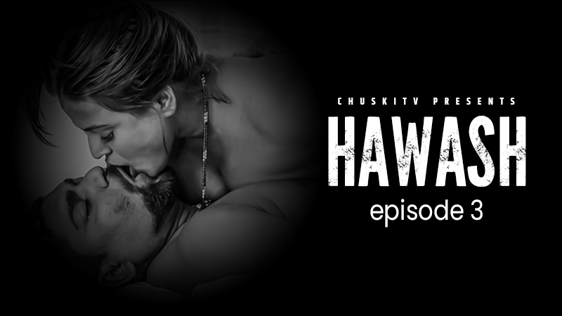 Hawas Episode 3